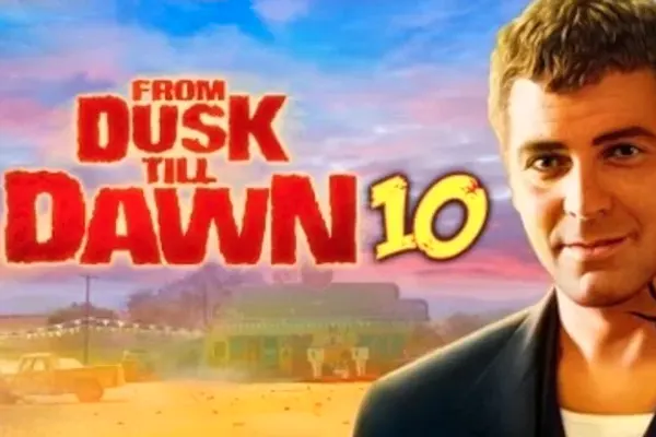 From Dusk Till Dawn 10